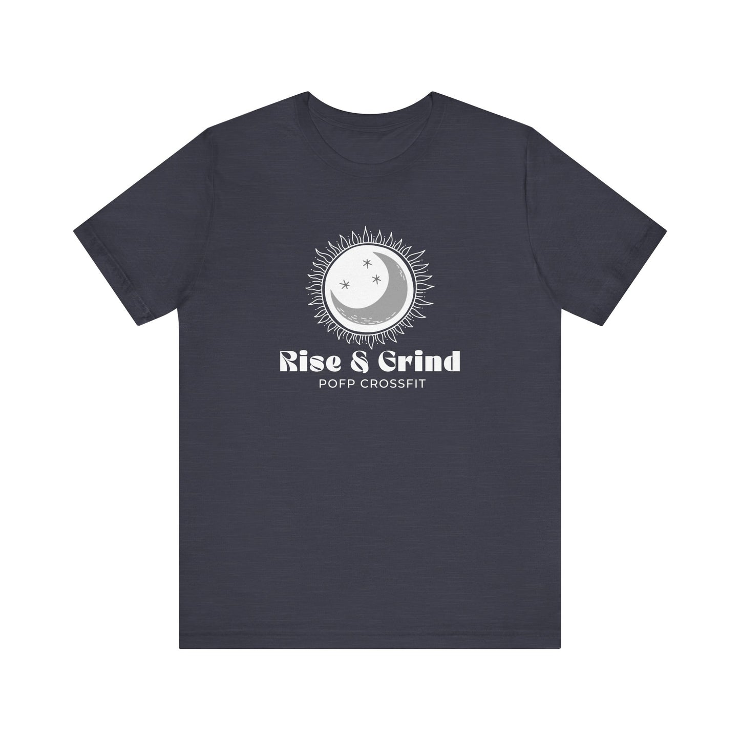 Rise and Grind T Unisex shirt