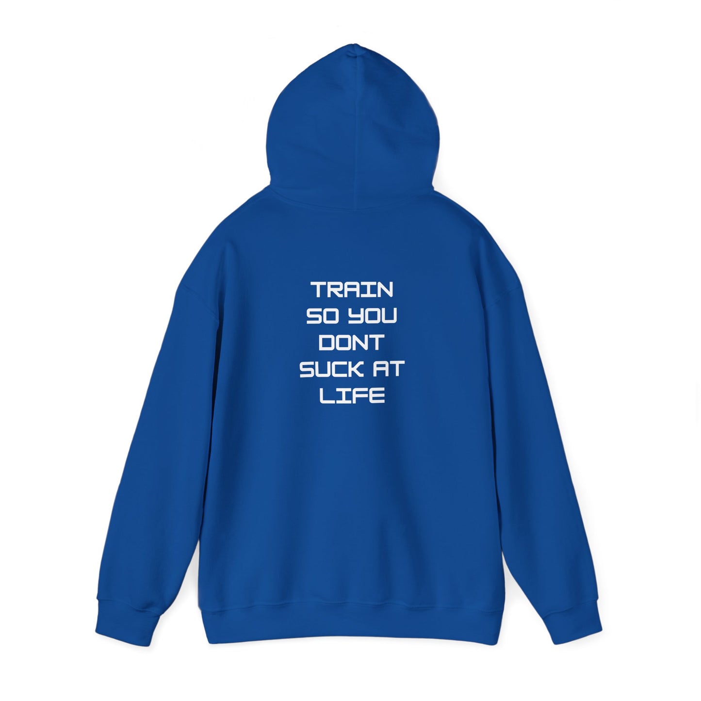 Train so you dont suck Unisex Heavy Blend™ Hooded Sweatshirt