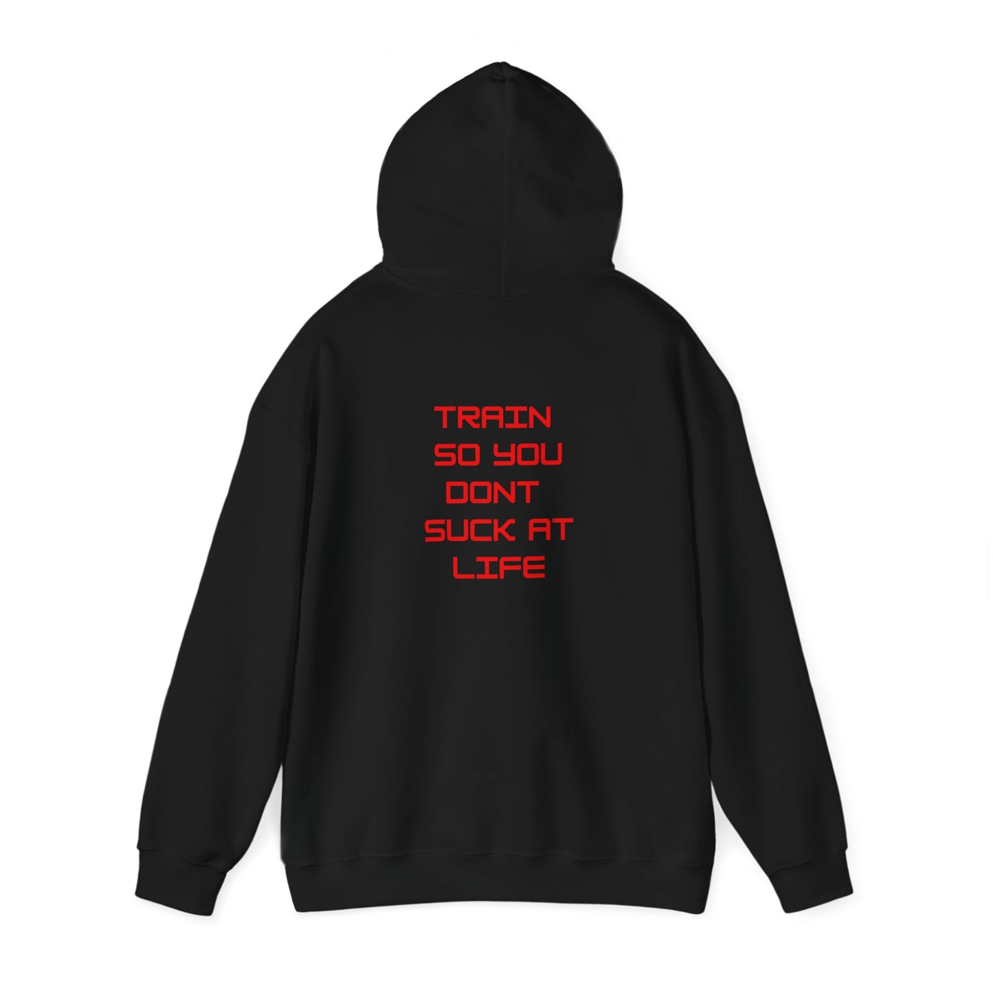 Train so you dont suck Unisex Heavy Blend™ Hooded Sweatshirt