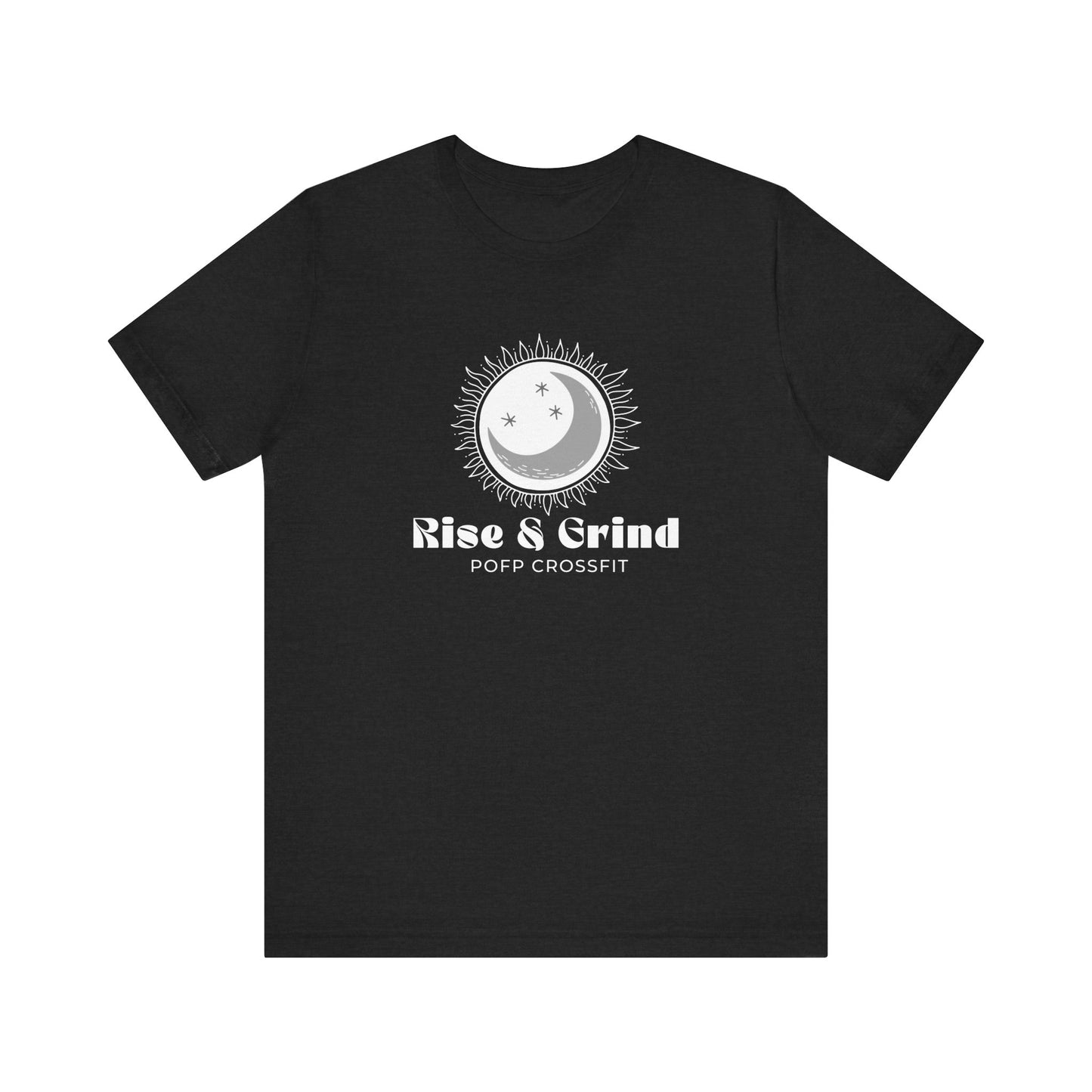 Rise and Grind T Unisex shirt