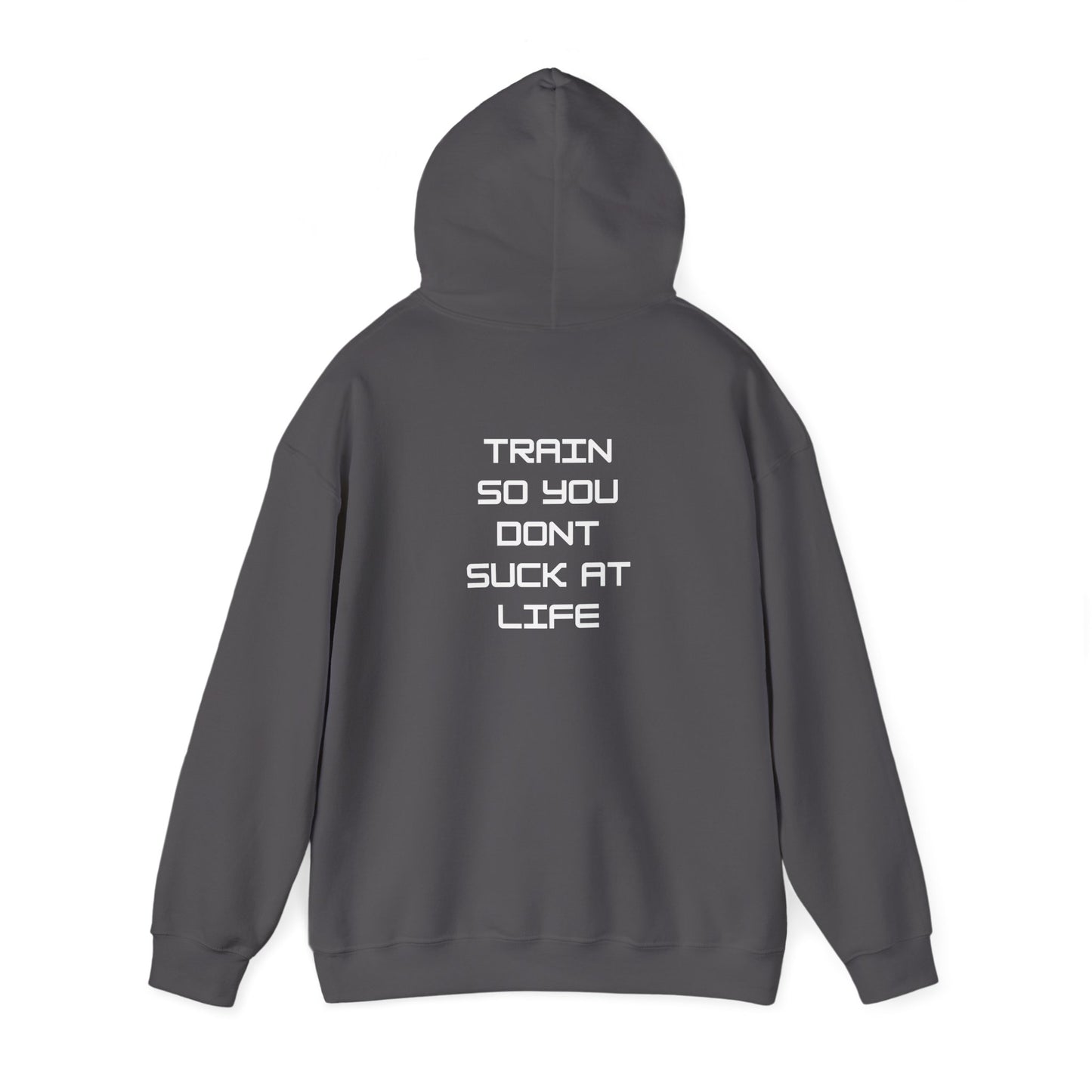 Train so you dont suck Unisex Heavy Blend™ Hooded Sweatshirt