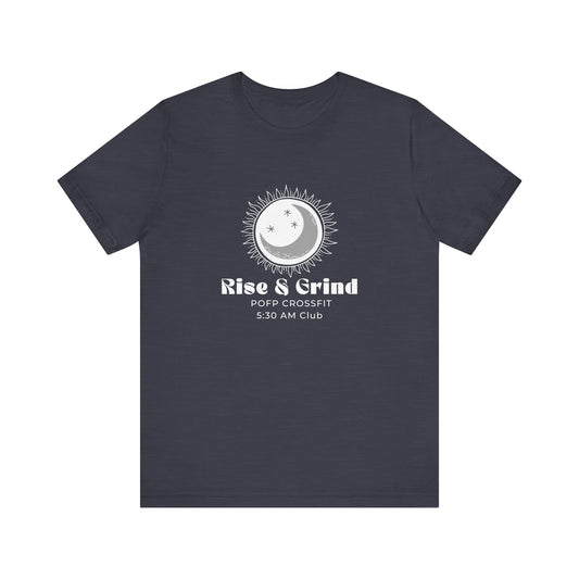 Rise and Grind T  Unisex shirt