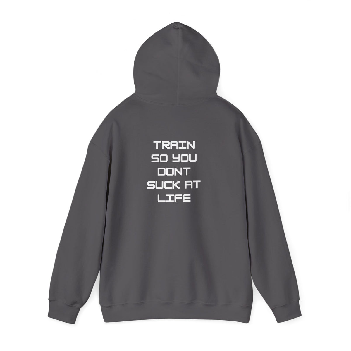 Train so you dont suck Unisex Heavy Blend™ Hooded Sweatshirt