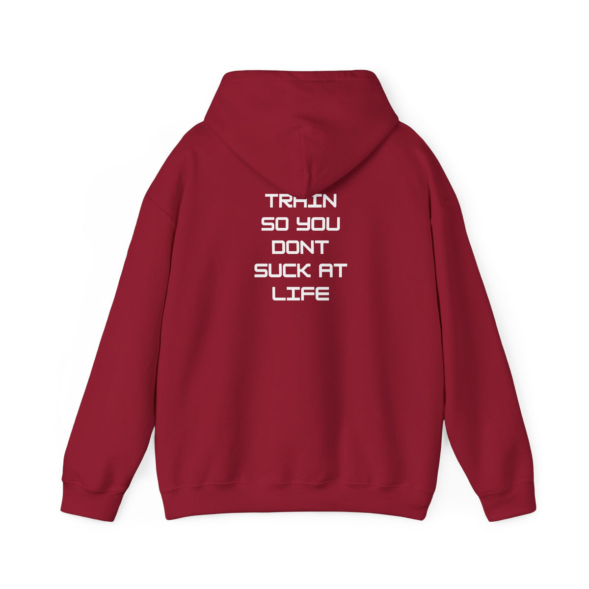 Train so you dont suck Unisex Heavy Blend™ Hooded Sweatshirt