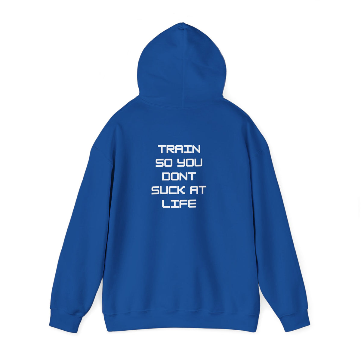 Train so you dont suck Unisex Heavy Blend™ Hooded Sweatshirt