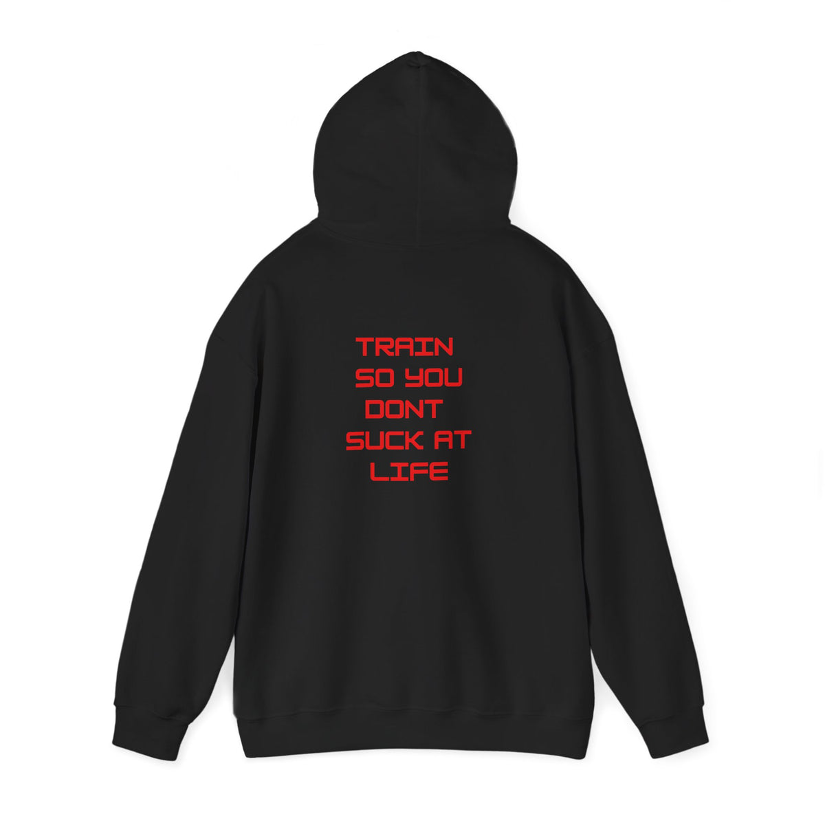 Train so you dont suck Unisex Heavy Blend™ Hooded Sweatshirt