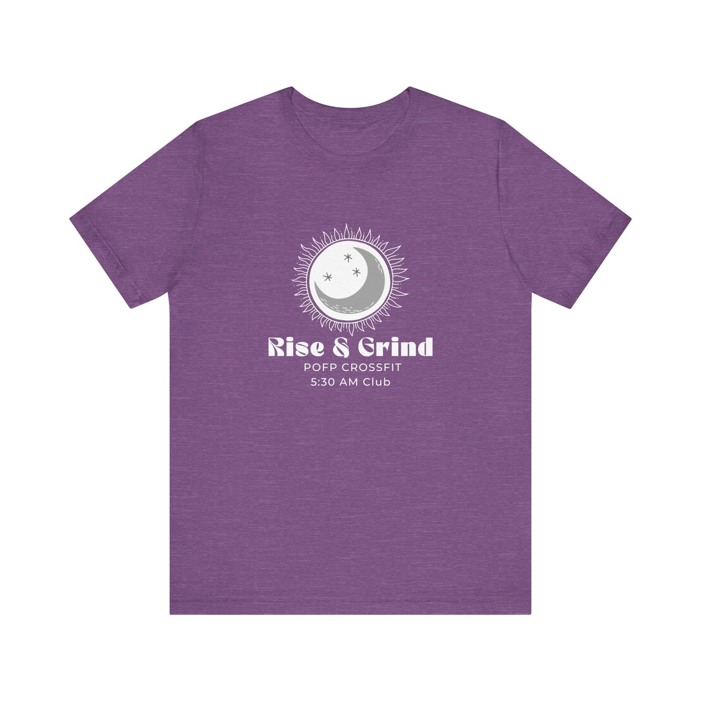 Rise and Grind T  Unisex shirt